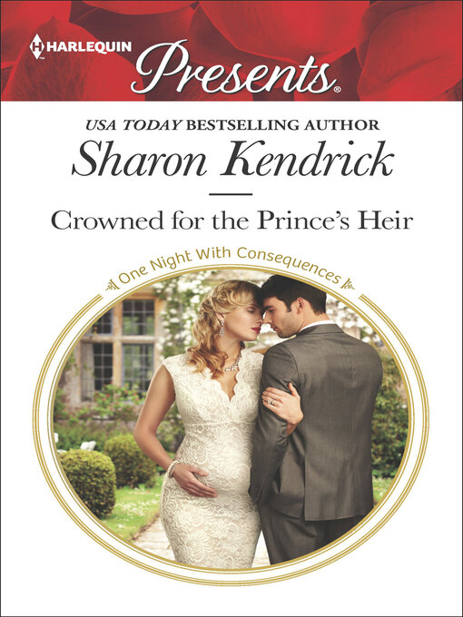 Title details for Crowned for the Prince's Heir by Sharon Kendrick - Wait list